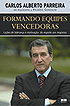 Formando Equipes Vencedoras - Carlos Alberto Parreira